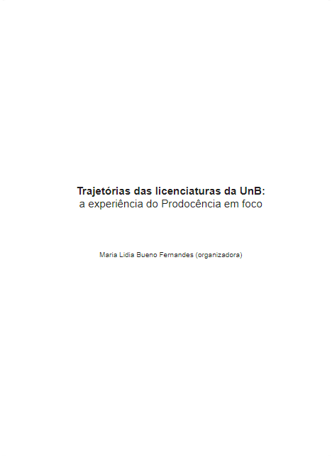 Capa do livro TRAJETÓRIAS DAS LICENCIATURAS DA UNB: A EXPERIÊNCIA DO PRODOCÊNCIAS EM FOCO